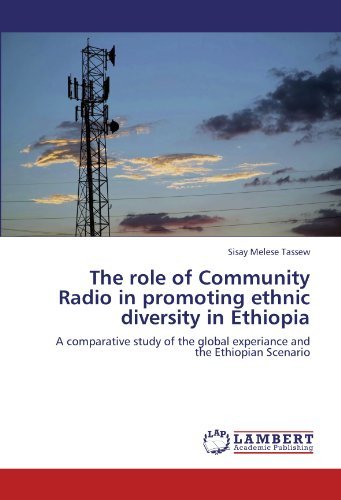 Cover for Sisay Melese Tassew · The Role of Community Radio in Promoting Ethnic Diversity in Ethiopia: a Comparative Study of the Global Experiance and the Ethiopian Scenario (Paperback Bog) (2011)
