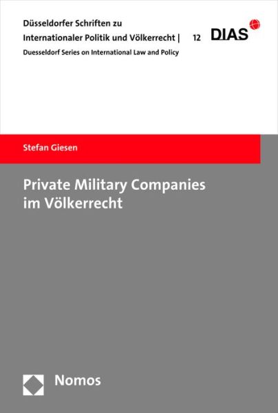 Private Military Companies im Vö - Giesen - Bücher -  - 9783848700516 - 31. Dezember 2013