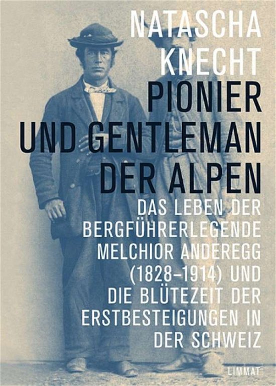 Cover for Natascha Knecht · Pionier und Gentleman der Alpen (Hardcover Book) (2021)
