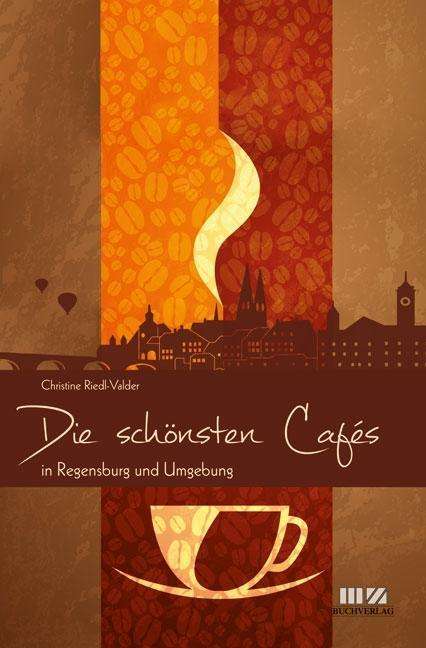 Cover for Riedl-Valder · Schönst.Cafés in Regensbur (Book)