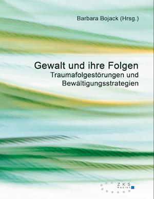 Cover for Barbara Bojack · Gewalt und ihre Folgen (Paperback Book) (2021)