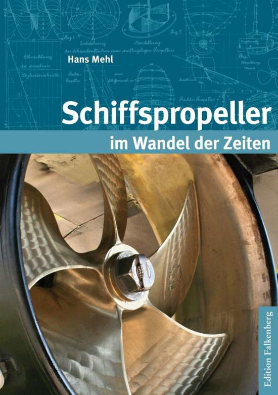 Cover for Mehl · Schiffspropeller im Wandel der Zei (Book)