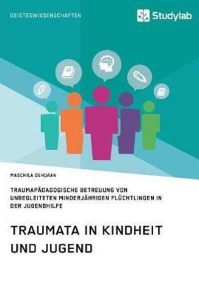 Traumata in Kindheit und Jugend - Dehqaan - Bøger -  - 9783960950516 - 5. april 2017