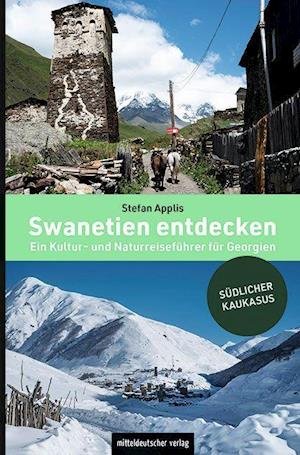 Cover for Stefan Applis · Swanetien entdecken (Paperback Book) (2021)