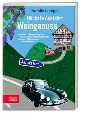 Cover for Natalie Lumpp · Nächste Ausfahrt: Weingenuss (Book) (2023)