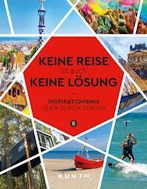 Cover for KUNTH Keine Reise ist auch keine Lösung (Book) (2022)