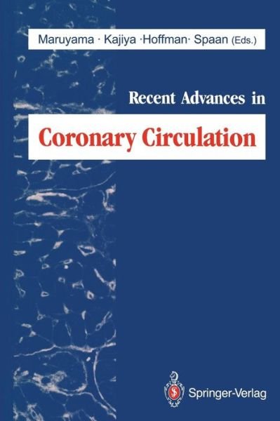 Cover for Yukio Maruyama · Recent Advances in Coronary Circulation (Paperback Bog) [Softcover reprint of the original 1st ed. 1993 edition] (2012)