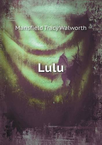 Cover for Mansfield Tracy Walworth · Lulu (Paperback Bog) (2013)
