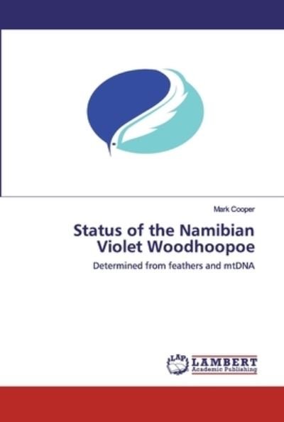 Status of the Namibian Violet Wo - Cooper - Books -  - 9786200303516 - April 2, 2020