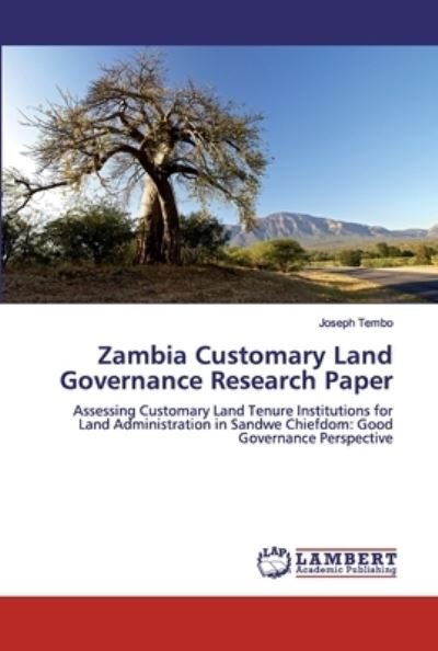 Zambia Customary Land Governance - Tembo - Books -  - 9786200316516 - September 17, 2019