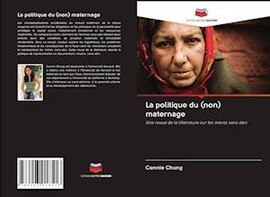 Cover for Chung · La politique du (non) maternage (Book)