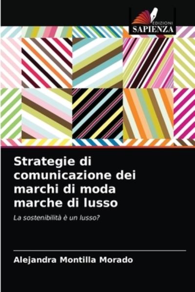 Cover for Alejandra Montilla Morado · Strategie di comunicazione dei marchi di moda marche di lusso (Paperback Book) (2021)