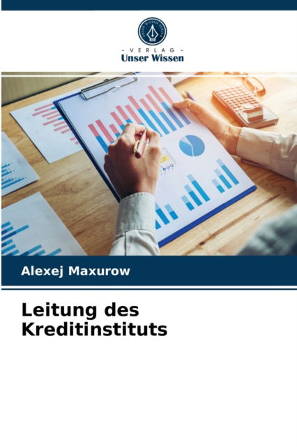 Cover for Alexej Maxurow · Leitung des Kreditinstituts (Paperback Book) (2021)