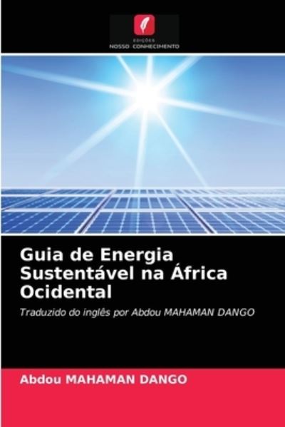 Cover for Abdou Mahaman Dango · Guia de Energia Sustentavel na Africa Ocidental (Paperback Book) (2021)
