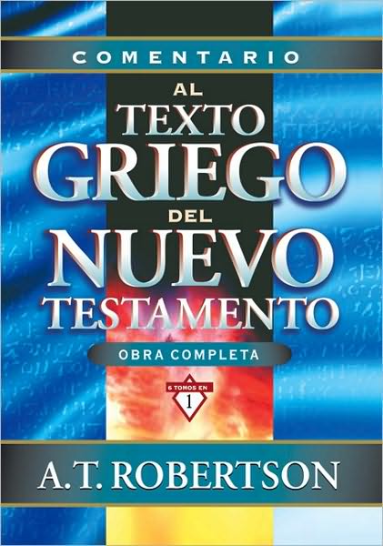 Cover for A T Robertson · Comentario al Texto Griego del Nuevo Testamento: Obra Completa (Hardcover Book) (2008)