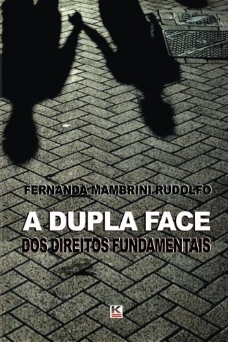 Cover for Rudolfo / Fernanda Mambrini · A Dupla Face Dos Direitos Fundamentais (Pocketbok) [Portuguese edition] (2012)