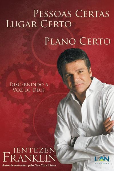 Cover for Jentezen Franklin · Pessoas Certas, Lugar Certo, Plano Certo (Pocketbok) (2012)