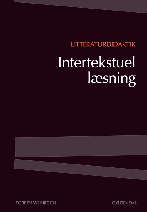 Cover for Torben Weinreich · Kontekst og intertekst: Litteraturdidaktik - intertekstuel læsning (Taschenbuch) [1. Ausgabe] (2012)