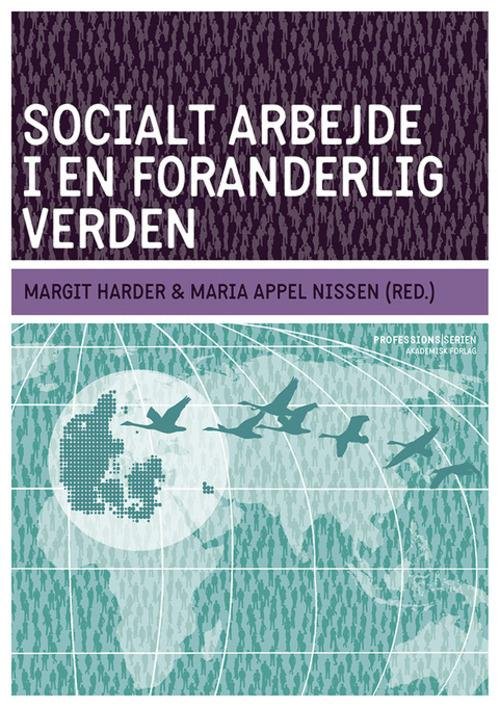 Cover for Margit Harder; Maria Appel Nissen · Professionsserien: Socialt arbejde i en foranderlig verden (Hæftet bog) [1. udgave] (2015)