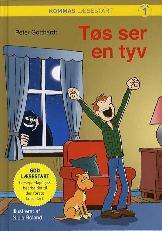 Cover for Peter Gotthardt · Kommas læsestart: Tøs ser en tyv - niveau 1 (Hardcover Book) [2.º edición] (2016)