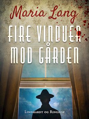 Christer Wijk: Fire vinduer mod gården - Maria Lang - Boeken - Saga - 9788728452516 - 9 mei 2023