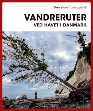 Cover for Gunhild Riske · Turen Går Til: Den store Turen går til vandreruter ved havet i Danmark (Hæftet bog) [1. udgave] (2022)