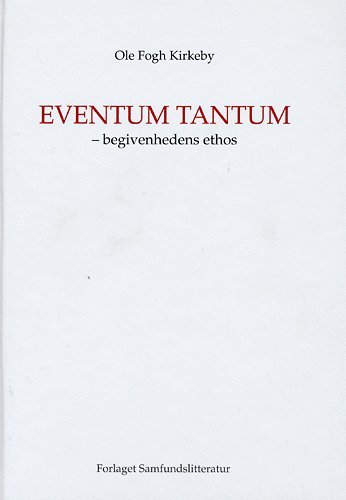 Cover for Ole Fogh Kirkeby · Eventum tantum (Paperback Book) [1st edition] [Indbundet] (2005)