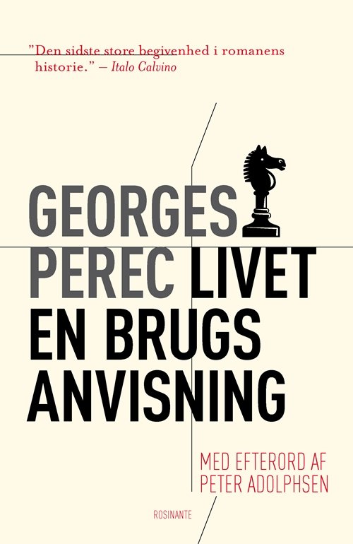 Rosinantes Klassikerserie: Livet - En brugsanvisning - Georges Perec - Bøger - Rosinante - 9788763817516 - 13. september 2011