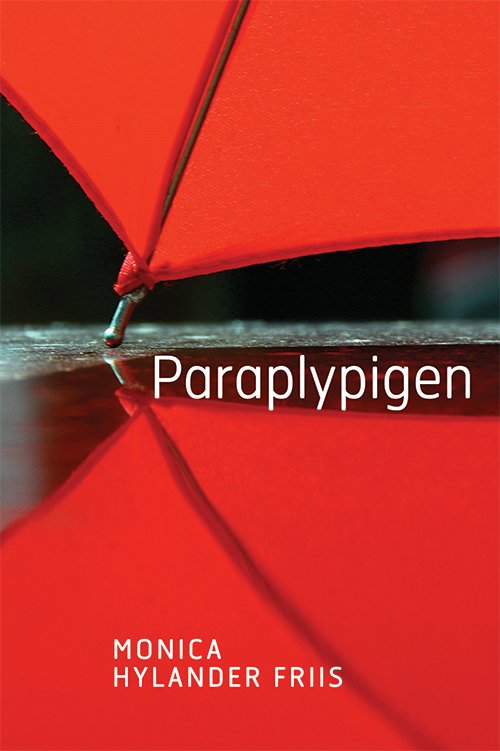 Cover for Monica Hylander Friis · Paraplypigen (Sewn Spine Book) [1st edition] (2014)