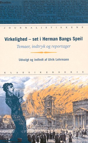 Cover for Ulrik Lehrmann · Virkelighed - set i Herman Bangs Speil (Taschenbuch) [1. Ausgabe] (2001)