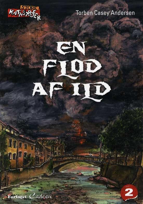 Cover for Torben Casey Andersen · Store katastrofer: En flod af ild (Sewn Spine Book) [1.º edición] (2014)