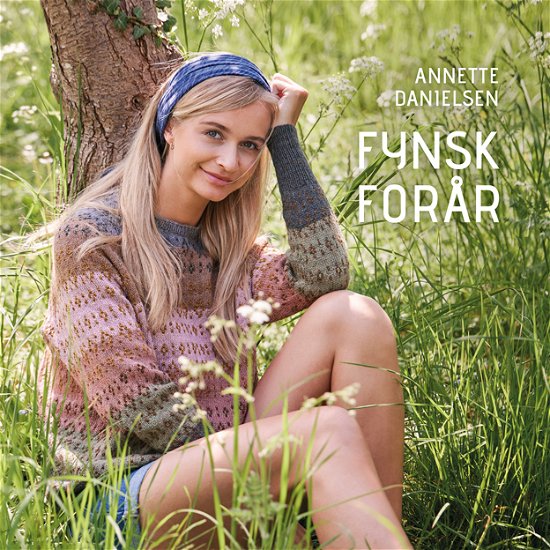 Cover for Annette Danielsen · Fynsk forår (Sewn Spine Book) [1º edição] (2022)