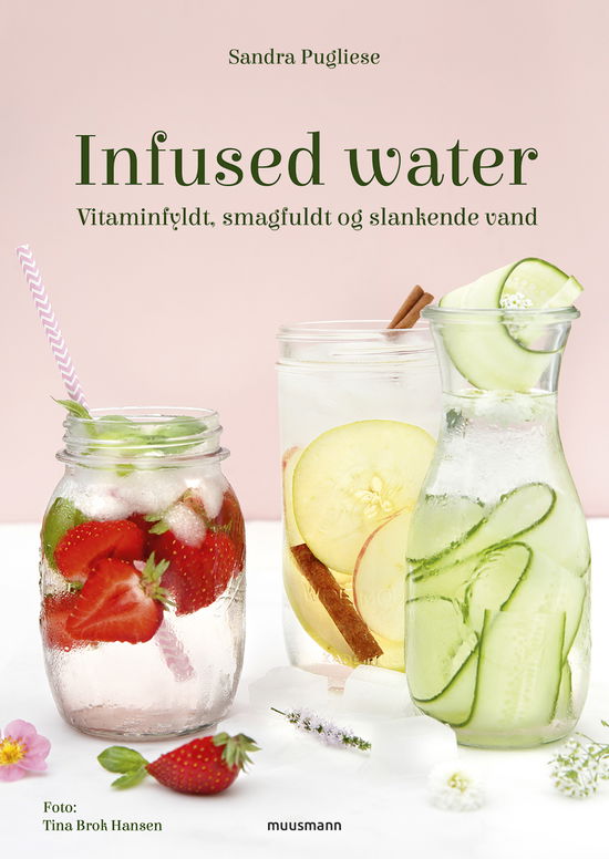 Cover for Sandra Pugliese · Infused water (Bound Book) [1e uitgave] (2018)