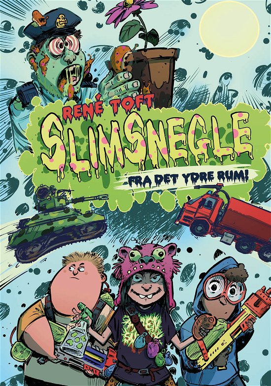 Cover for René Toft · Slimsnegle fra det ydre rum! (Gebundesens Buch) [1. Ausgabe] (2020)