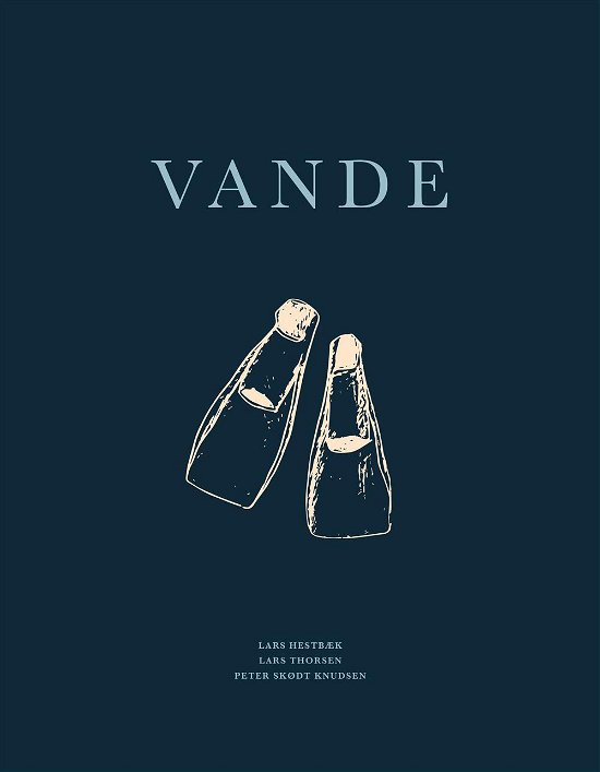 Cover for Lars Thorsen Lars Hestbæk · Vande (Indbundet Bog) [1. udgave] (2016)