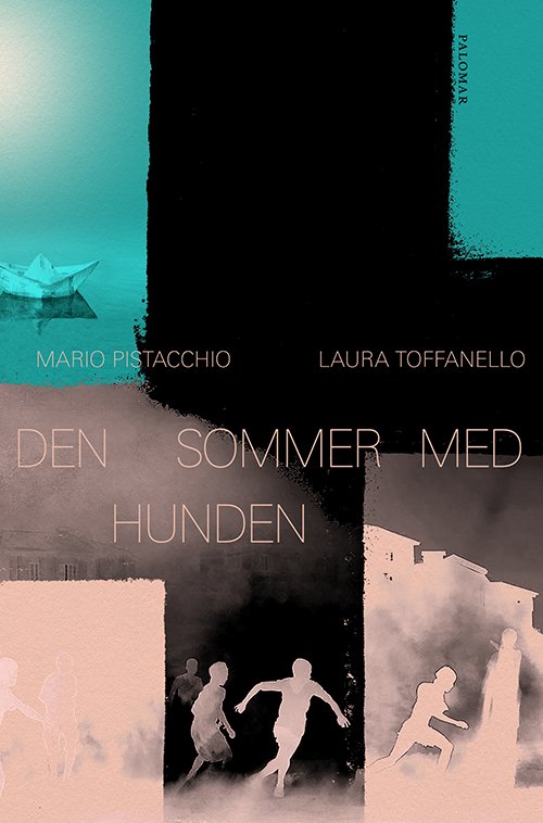 Cover for Mario Pistacchio og Laura Toffanello · Den sommer med hunden (Sewn Spine Book) [1st edition] (2018)