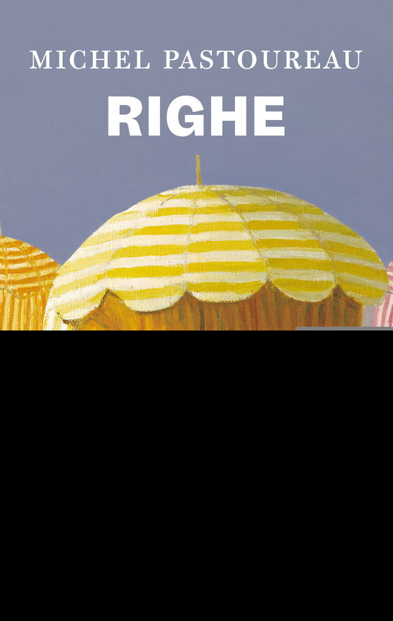 Cover for Michel Pastoureau · Righe. Una Storia Culturale (Book)