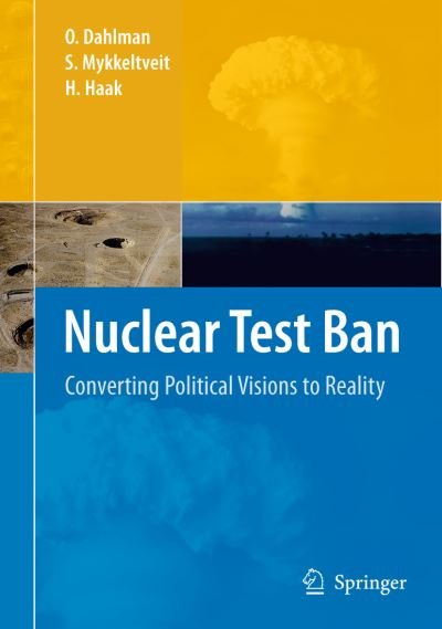 Cover for Ola Dahlman · Nuclear Test Ban: Converting Political Visions to Reality (Taschenbuch) [Softcover reprint of hardcover 1st ed. 2009 edition] (2010)