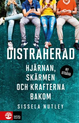 Cover for Sissela Nutley · Distraherad : hjärnan, skärmen och krafterna bakom (Paperback Book) (2022)