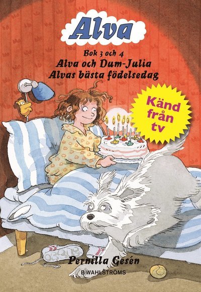 Cover for Pernilla Gesén · Alva: Alva och Dum-Julia ; Alvas bästa födelsedag (Innbunden bok) (2018)