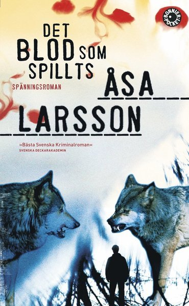 Cover for Åsa Larsson · Rebecka Martinsson: Det blod som spillts (Paperback Bog) (2009)