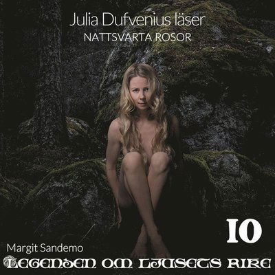 Cover for Margit Sandemo · Legenden om ljusets rike: Nattsvarta rosor (Audiobook (MP3)) (2020)