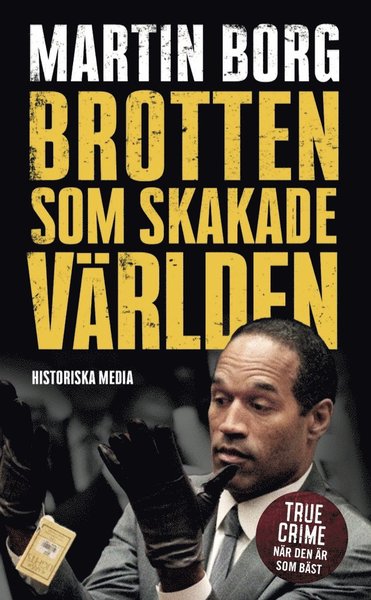 Brotten som skakade världen - Martin Borg - Kirjat - Historiska Media - 9789177893516 - torstai 20. elokuuta 2020