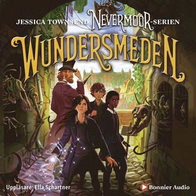 Cover for Jessica Townsend · Nevermoor: Wundersmeden : Morrigan Crow &amp; den hemliga kraften (Lydbog (MP3)) (2021)