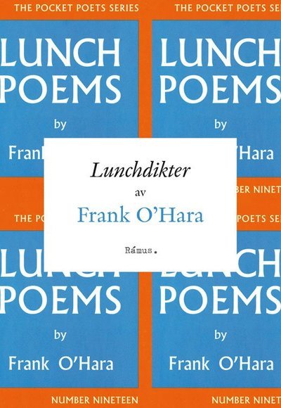 Lunchdikter - Frank O'Hara - Livres - Rámus Förlag - 9789186703516 - 22 septembre 2015