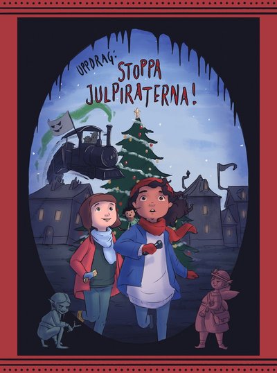 Cover for Cecilia Rihs · Uppdrag: Stoppa julpiraterna (Gebundesens Buch) (2023)