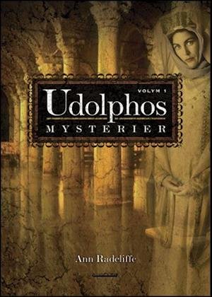 Cover for Ann Radcliffe · Udolphos mysterier - vol 1 en romantisk berättelse, interfolierad med några (Indbundet Bog) (2005)