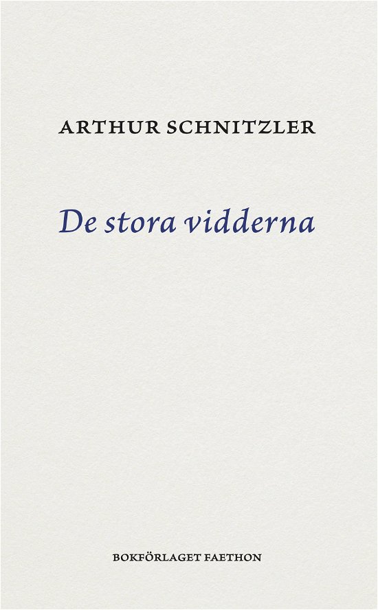 De stora vidderna - Arthur Schnitzler - Books - Bokförlaget Faethon - 9789189728516 - October 13, 2023