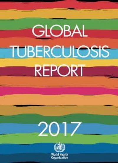 Cover for World Health Organization · Global Tuberculosis Report 2017 (Pocketbok) (2017)