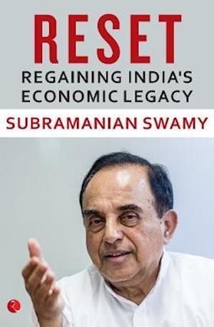 Cover for Subramanian Swamy · RESET: Regaining India's Economic Legacy (Hardcover Book) (2019)